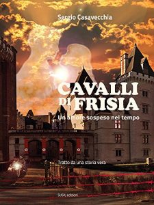 Baixar Cavalli di Frisia: Un amore sospeso nel tempo (Fabula) (Italian Edition) pdf, epub, eBook
