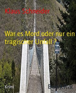 Baixar War es Mord oder nur ein tragischer Unfall ? (German Edition) pdf, epub, eBook