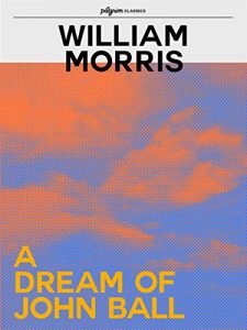 Baixar A Dream of John Ball (Pilgrim Classics Annotated) (English Edition) pdf, epub, eBook