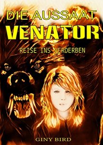 Baixar Die Aussaat VENATOR: Reise ins Verderben (German Edition) pdf, epub, eBook