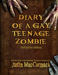 Baixar Diary Of A Gay Teenage Zombie – Definitive Edition (English Edition) pdf, epub, eBook