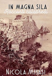 Baixar In Magna Sila – Racconti calabresi (Italian Edition) pdf, epub, eBook