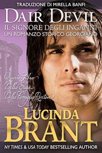 Baixar Dair Devil: Il Signore Degli Inganni: Un Romanzo Storico Georgiano (La Saga Della Famiglia Roxton Vol. 4) (Italian Edition) pdf, epub, eBook