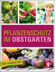 Baixar Pflanzenschutz im Obstgarten: Was wirklich hilft (German Edition) pdf, epub, eBook