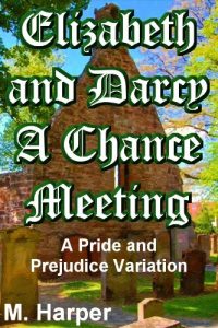 Baixar Elizabeth and Darcy A Chance Meeting (English Edition) pdf, epub, eBook