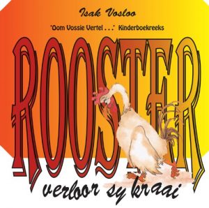 Baixar Rooster verloor sy kraai: Oom Vossie Vertel . . .’ Kinderboekreeks (Afrikaans Edition) pdf, epub, eBook