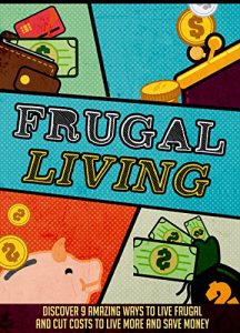 Baixar Frugal Living: Discover 9 Amazing Ways To Live Frugal And Cut Costs To Live More And Save Money (Frugal living, Frugal living tips, Frugality, Frugal hacks, Frugal living tips) (English Edition) pdf, epub, eBook