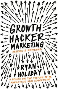 Baixar Growth Hacker Marketing: A Primer on the Future of PR, Marketing and Advertising pdf, epub, eBook