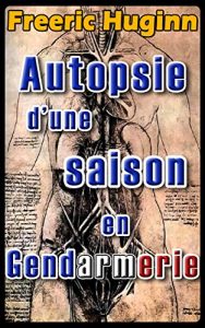 Baixar Autopsie d’une saison en Gendarmerie (French Edition) pdf, epub, eBook