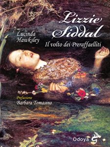 Baixar Lizzie Siddal. Il volto dei Preraffaelliti pdf, epub, eBook