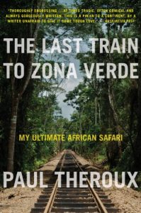 Baixar The Last Train to Zona Verde: My Ultimate African Safari pdf, epub, eBook