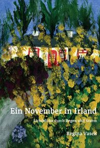 Baixar Ein November in Irland: Lichtblicke durch Regen und Sturm (German Edition) pdf, epub, eBook