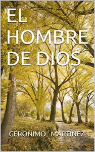 Baixar EL HOMBRE DE DIOS (Spanish Edition) pdf, epub, eBook