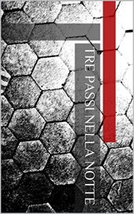 Baixar TRE PASSI NELLA NOTTE (Italian Edition) pdf, epub, eBook