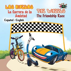 Baixar Las Ruedas: La Carrera de la Amistad (bilingual kids books, bilingual books spanish english, bilingual children’s books spanish) (Spanish English Bilingual Collection) (Spanish Edition) pdf, epub, eBook