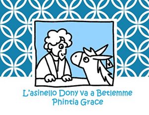 Baixar L’asinello Dony va a Betlemme (Le avventure dell’asinello Dony Vol. 1) (Italian Edition) pdf, epub, eBook