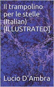 Baixar Il trampolino per le stelle (Italian) [ILLUSTRATED] (Italian Edition) pdf, epub, eBook