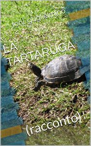 Baixar LA  TARTARUGA: (racconto) (Nuotare Vol. 21) (Italian Edition) pdf, epub, eBook