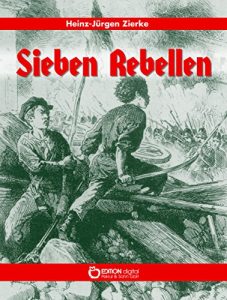 Baixar Sieben Rebellen: Roman pdf, epub, eBook