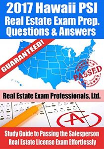 Baixar 2017 Hawaii PSI Real Estate Exam Prep Questions and Answers: Study Guide to Passing the Salesperson Real Estate License Exam Effortlessly (English Edition) pdf, epub, eBook