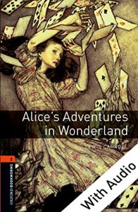 Baixar Alice’s Adventures in Wonderland – With Audio Level 2 Oxford Bookworms Library: 700 Headwords pdf, epub, eBook