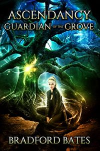 Baixar Ascendancy Guardian Of The Grove (Ascendancy Legacy Book 3) (English Edition) pdf, epub, eBook