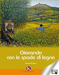 Baixar Giocando con le spade di legno pdf, epub, eBook
