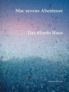 Baixar 19 Das Blinde Haus: Das Buch vom Wandel (Macsevens Abenteuer) (German Edition) pdf, epub, eBook