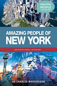 Baixar Amazing People of New York (Amazing People Worldwide – Inspirational) pdf, epub, eBook