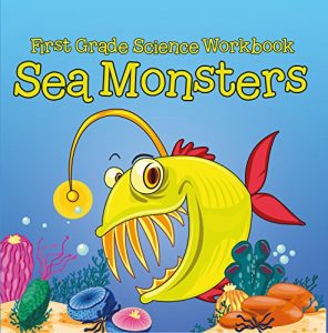 Baixar First Grade Science Workbook: Sea Monsters pdf, epub, eBook