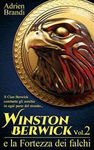 Baixar Winston Berwick e la Fortezza dei falchi (Saga di Winston Berwick Vol. 2) (Italian Edition) pdf, epub, eBook