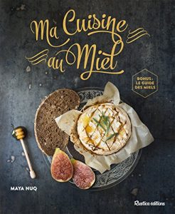 Baixar Ma Cuisine au Miel (Cuisine Rustica (hors collection)) pdf, epub, eBook
