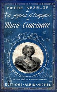 Baixar La Vie Joyeuse et Tragique de Marie-Antoinette (French Edition) pdf, epub, eBook