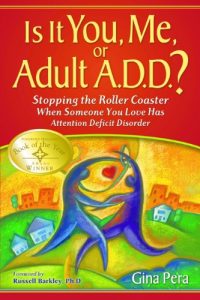 Baixar Is It You, Me, or Adult A.D.D.? Stopping the Roller Coaster When Someone You Love Has Attention Deficit Disorder (English Edition) pdf, epub, eBook