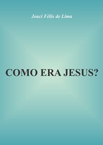 Baixar Como era Jesus? pdf, epub, eBook