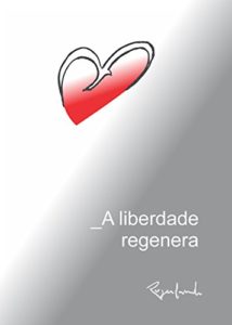 Baixar A liberdade regenera pdf, epub, eBook