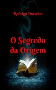 Baixar O Segredo da Origem pdf, epub, eBook