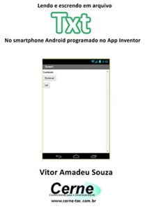 Baixar Lendo e escrendo em arquivo Txt No smartphone Android programado no App Inventor pdf, epub, eBook