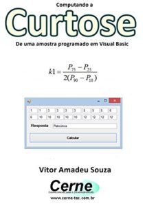 Baixar Computando a Curtose De uma amostra programado em Visual Basic pdf, epub, eBook