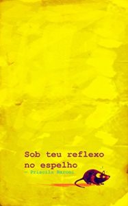 Baixar Sob teu reflexo no espelho pdf, epub, eBook