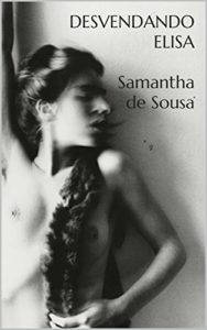 Baixar DESVENDANDO ELISA  Samantha de Sousa pdf, epub, eBook