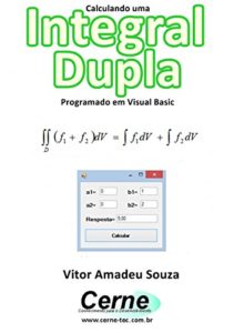 Baixar Calculando uma Integral Dupla Programado em Visual Basic pdf, epub, eBook