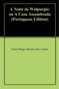 Baixar A Noite de Walpurgis: ou A Casa Assombrada pdf, epub, eBook