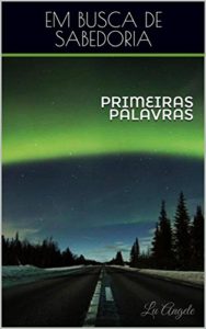 Baixar Primeiras Palavras:  Lu Angele (Em Busca de Sabedoria Livro 1) pdf, epub, eBook