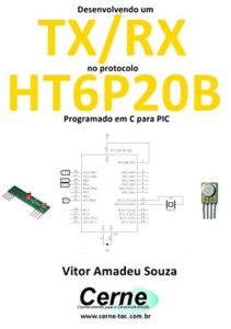 Baixar Desenvolvendo um TX/RX no protocolo HT6P20B Programado em C para PIC pdf, epub, eBook