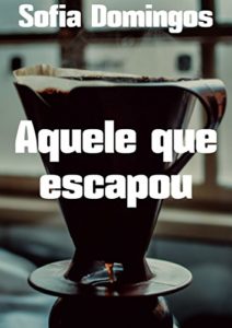 Baixar Aquele que escapou pdf, epub, eBook