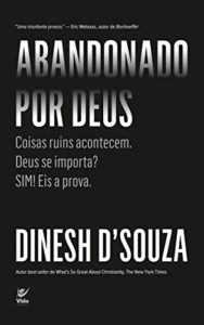 Baixar Abandonado por Deus: Coisas Ruins Acontecem. Deus se Importa? Sim. Eis a Prova. pdf, epub, eBook