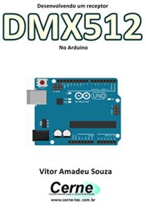 Baixar Desenvolvendo um receptor DMX512 No Arduino pdf, epub, eBook