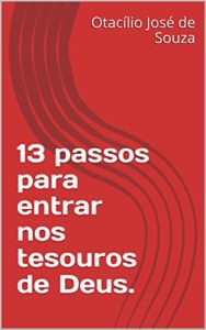 Baixar 13 passos para entrar nos tesouros de Deus. pdf, epub, eBook