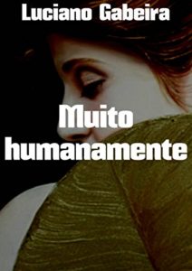 Baixar Muito humanamente pdf, epub, eBook